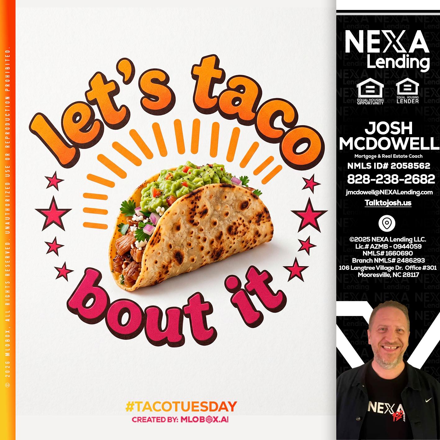 lets taco bout it - Joshua Mcdowell -Mortgage Loan Officer